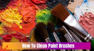 How To Clean Paint Brushes