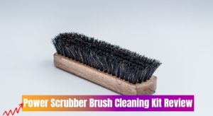 Power Scrubber Brush Cleaning Kit Review